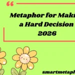 Metaphor for Making a Hard Decision