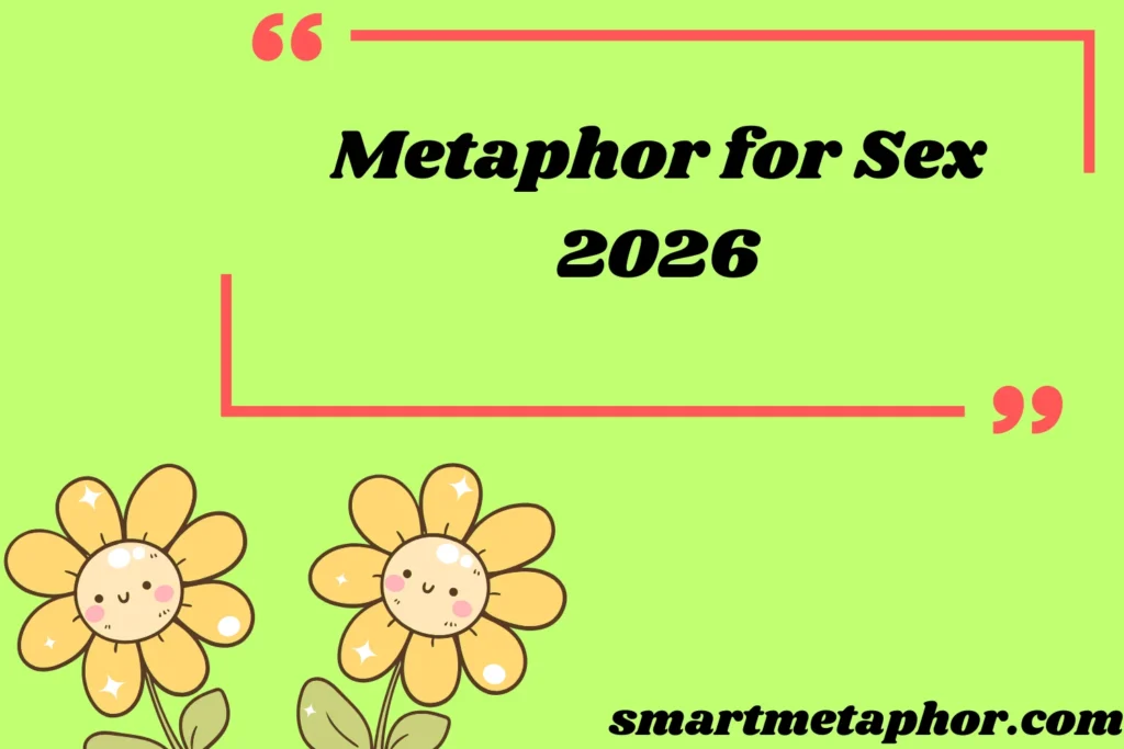 Metaphor for Sex