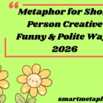 Metaphor for Short Person Creative Funny & Polite Ways