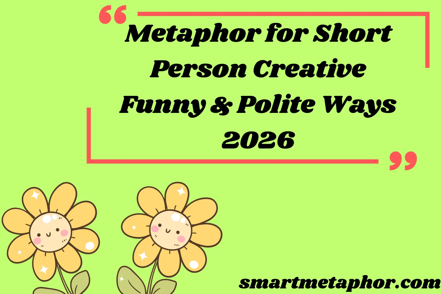 Metaphor for Short Person Creative Funny & Polite Ways