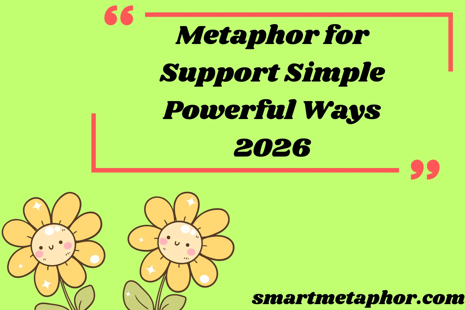 Metaphor for Support Simple Powerful Ways