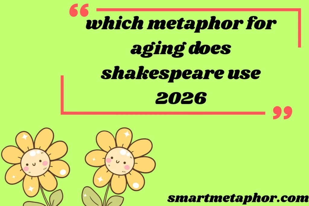 which metaphor for aging does shakespeare use