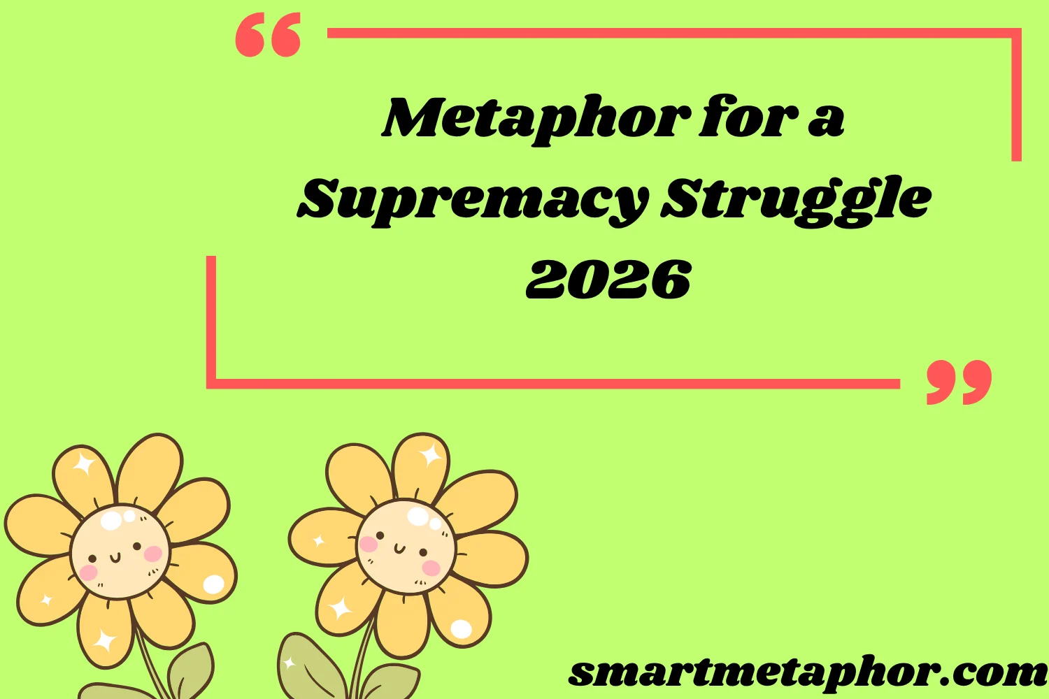 Metaphor for a Supremacy Struggle