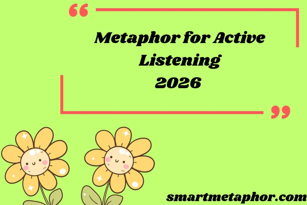 Metaphor for Active Listening
