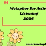 Metaphor for Active Listening