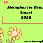 Metaphor for Being Smart