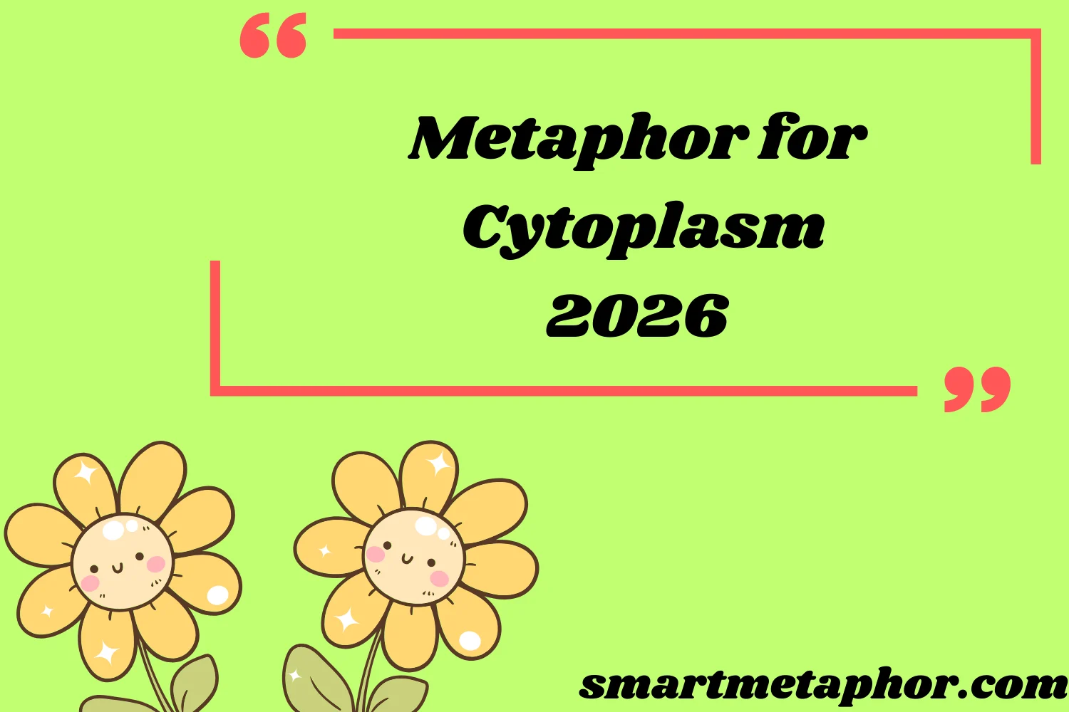 Metaphor for Cytoplasm