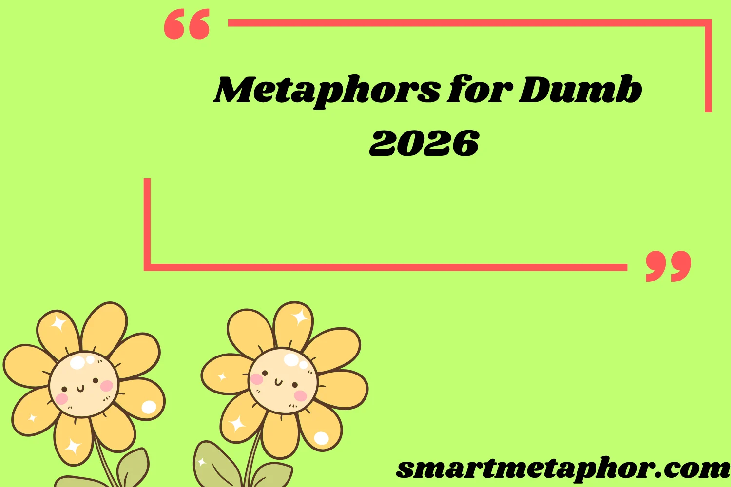 Metaphors for Dumb