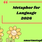 Metaphor for Language