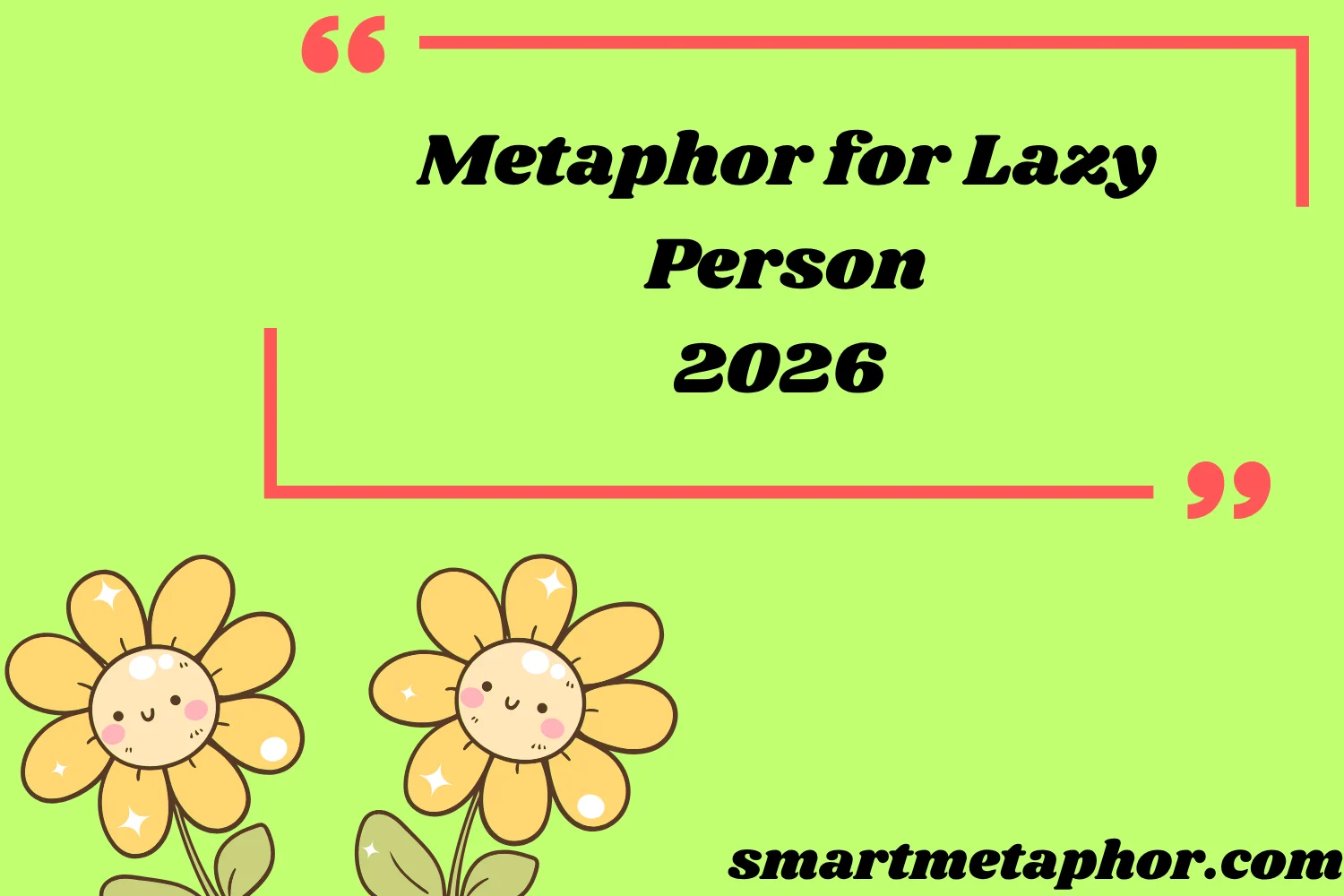 Metaphor for Lazy Person