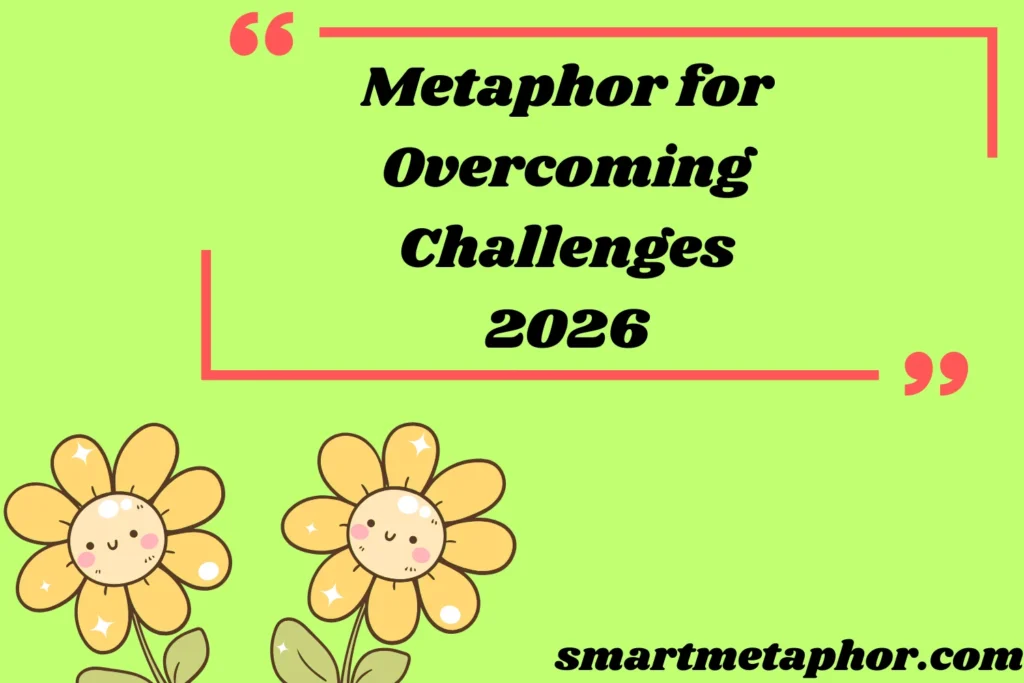 Metaphor for Overcoming Challenges