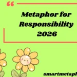 Metaphor for Responsibility