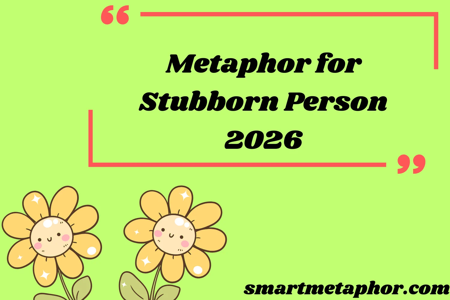 Metaphor for Stubborn Person