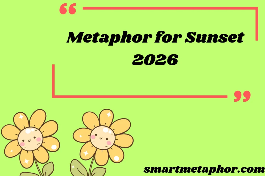 Metaphor for Sunset