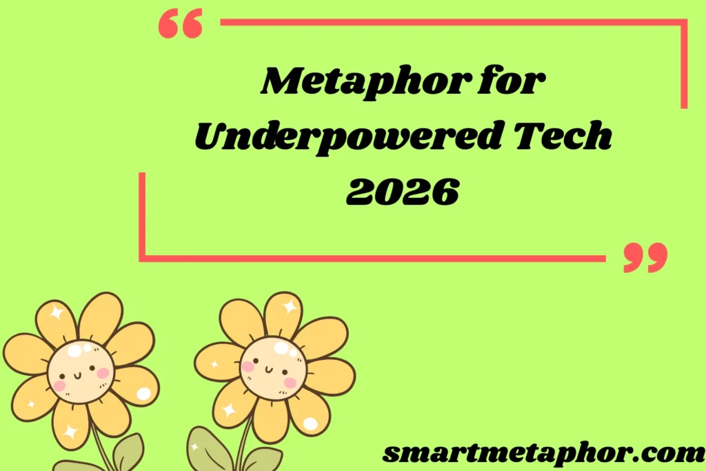 metaphor-for-underpowered-tech