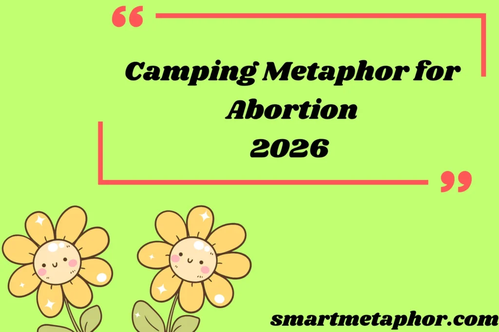 camping metaphor for abortion