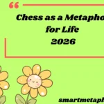 Chess as a Metaphor for Life
