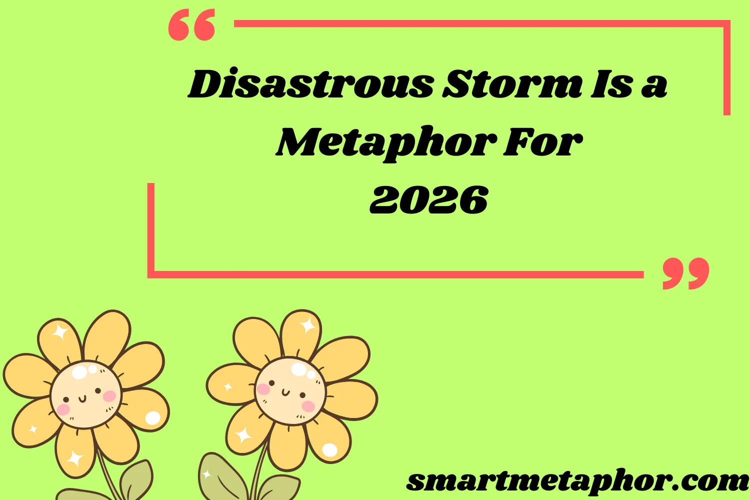 Disastrous Storm Is a Metaphor For