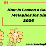 How Is Leaven a Good Metaphor for Sin