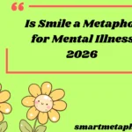 Is Smile a Metaphor for Mental Illness