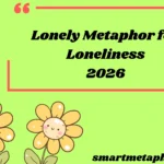 Lonely Metaphor for Loneliness