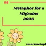 metaphor for a migrane