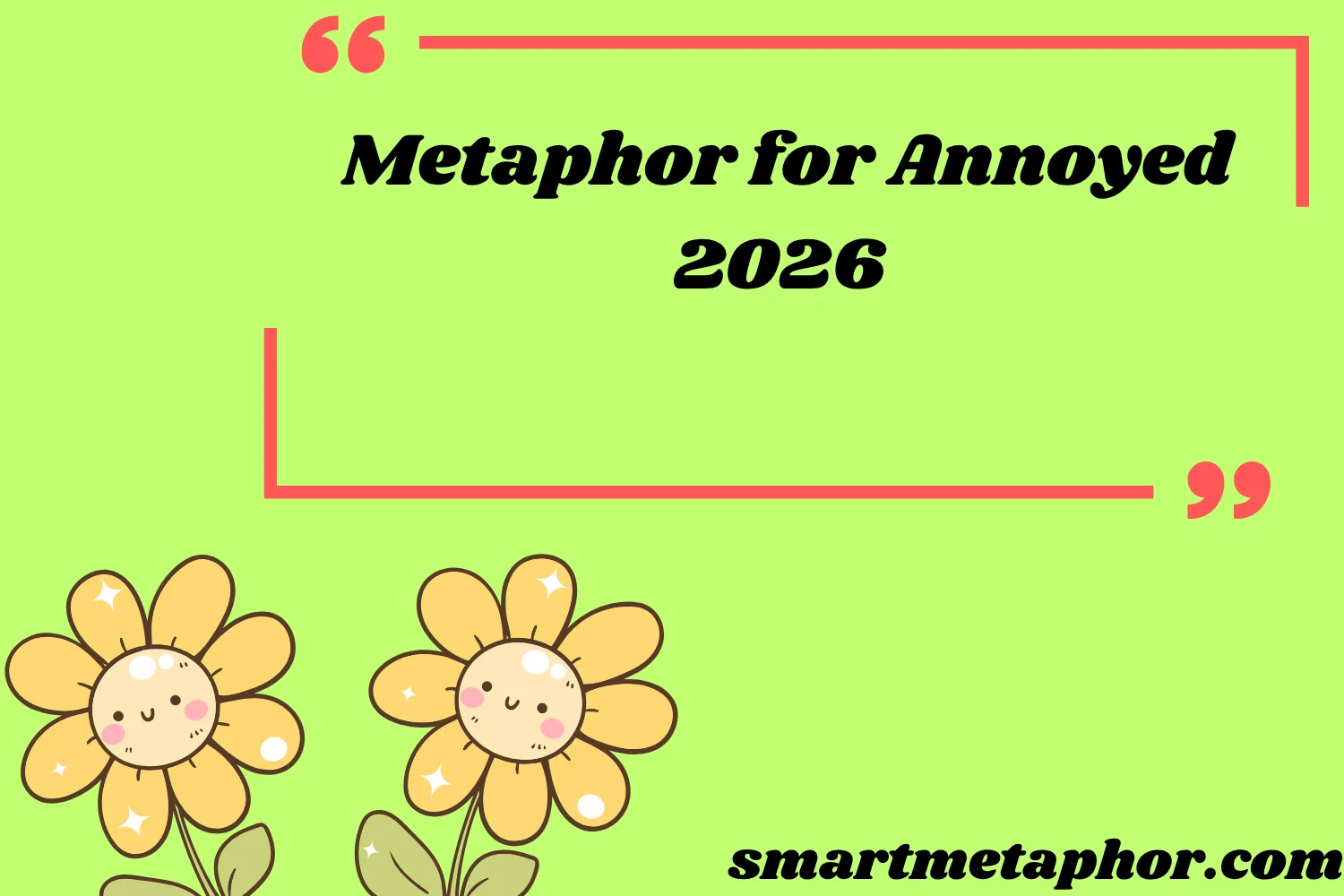 Metaphor for Annoyed