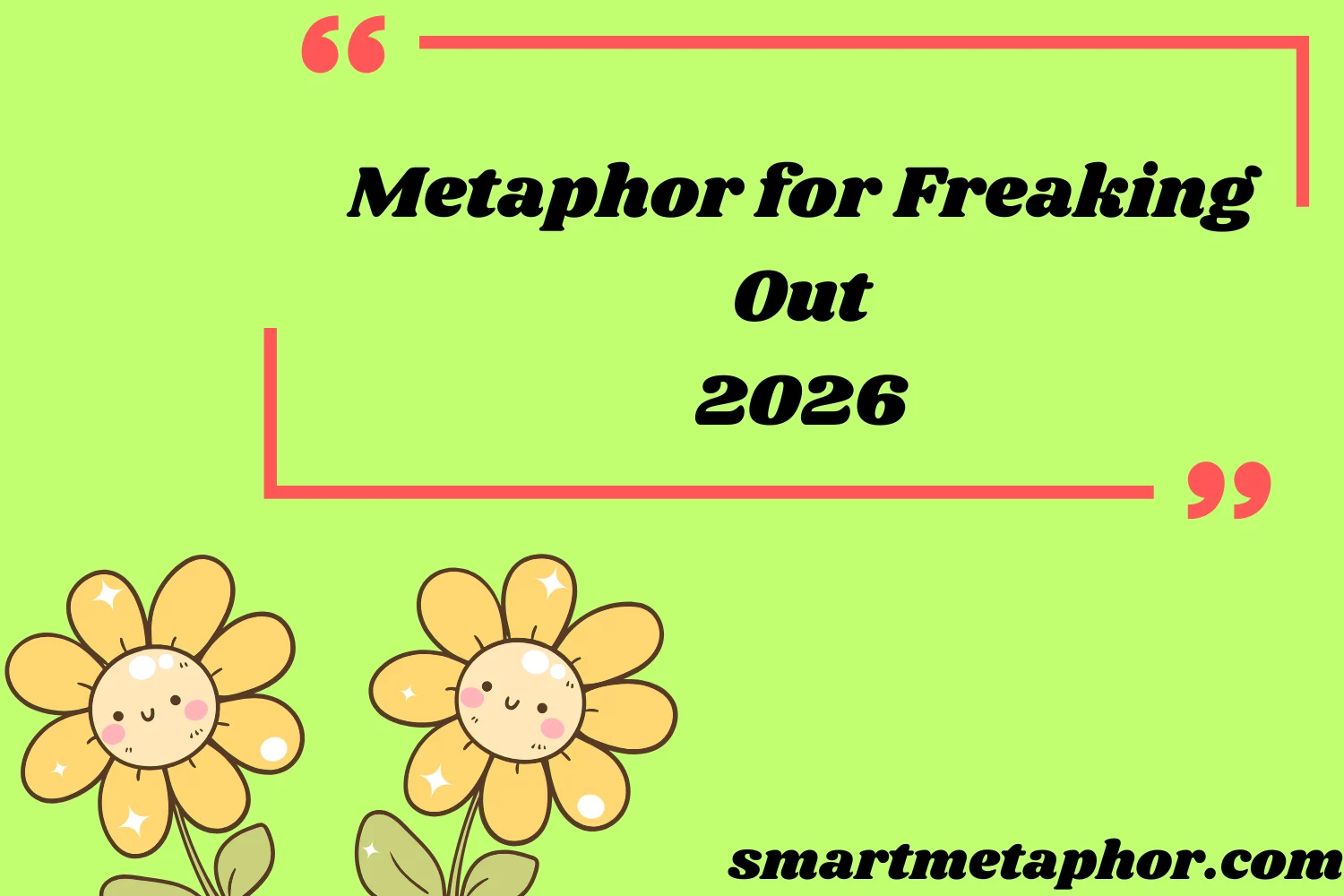 Metaphor for Freaking Out