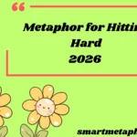 Metaphor for Hitting Hard