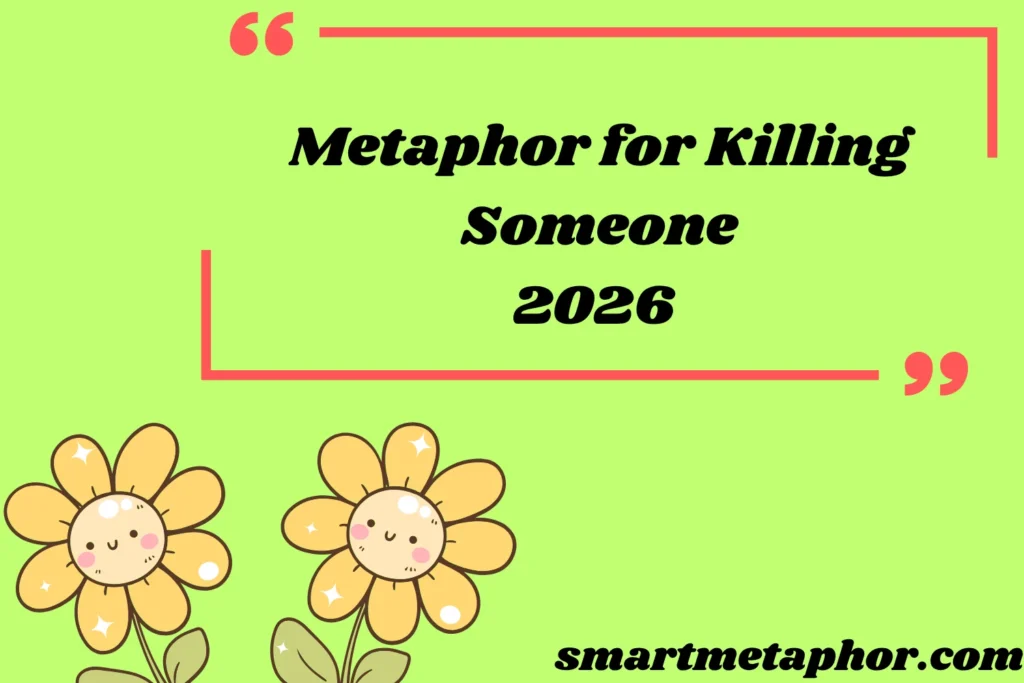 metaphor for killing someone