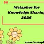 Metaphor for Knowledge Sharing