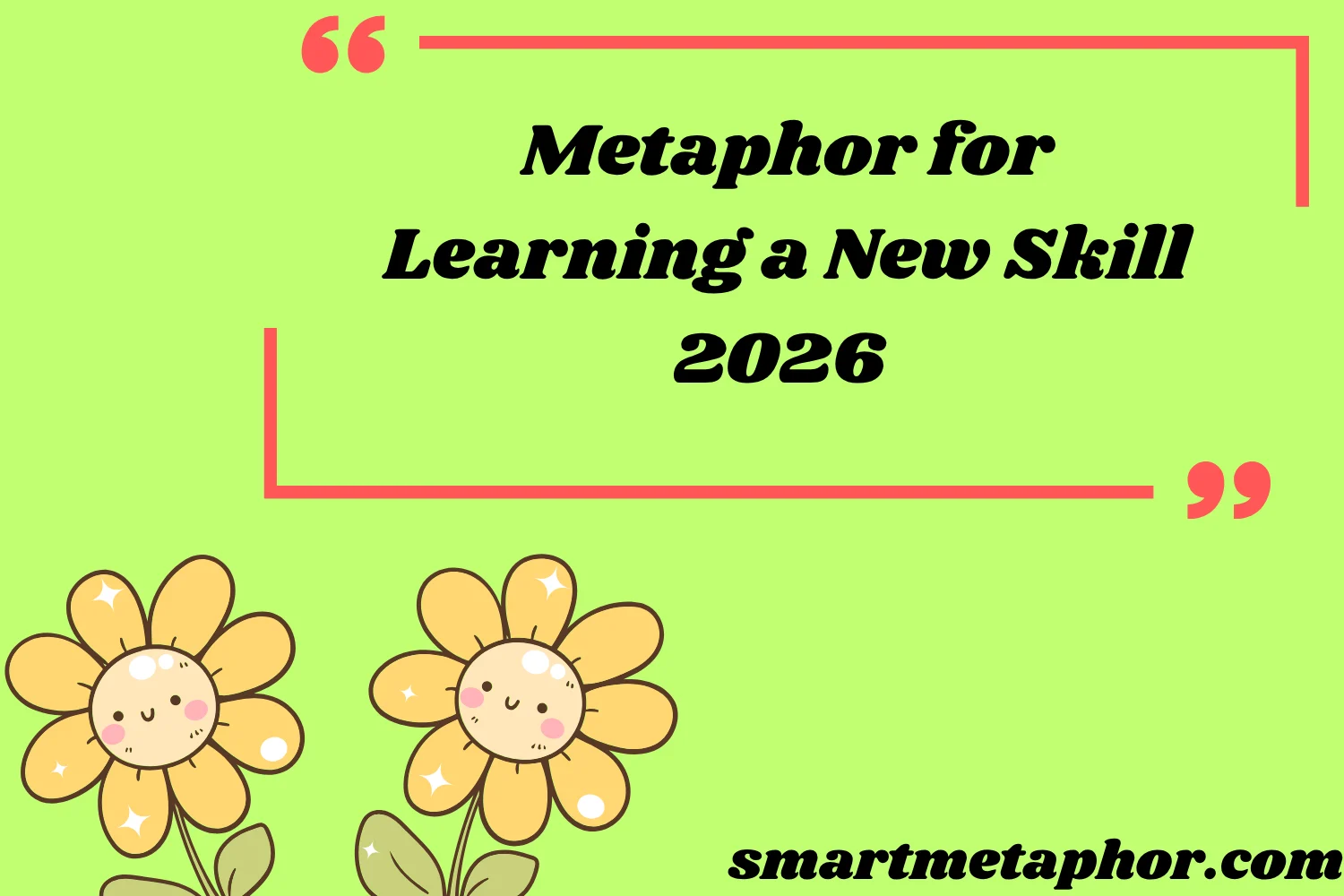 Metaphor for Learning a New Skill