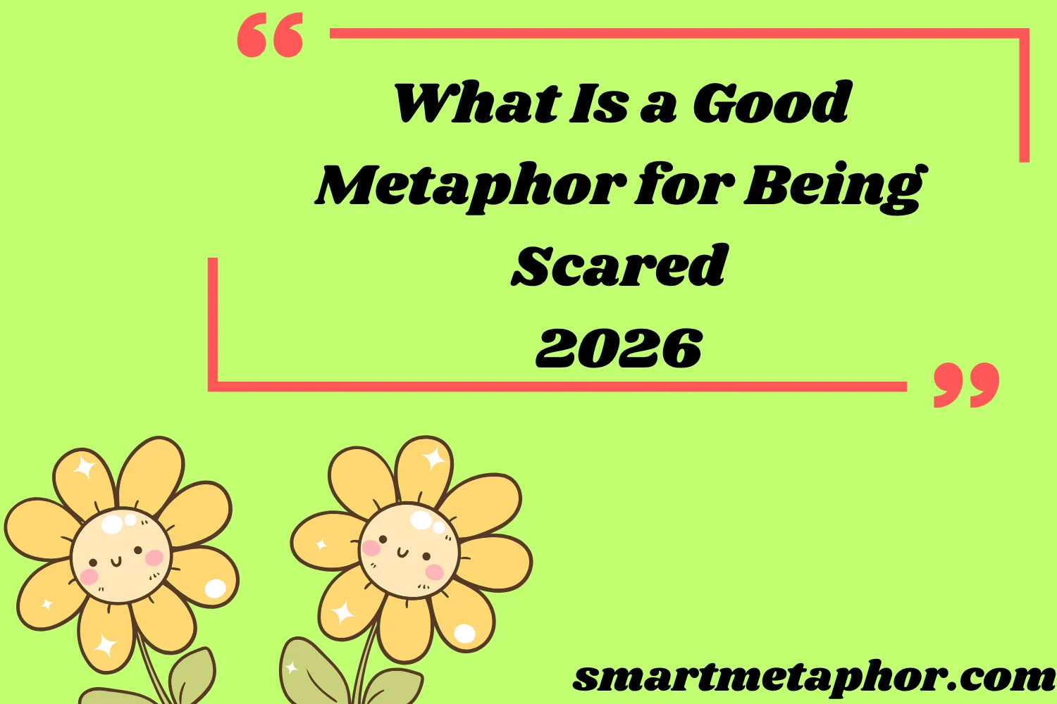 What Is a Good Metaphor for Being Scared