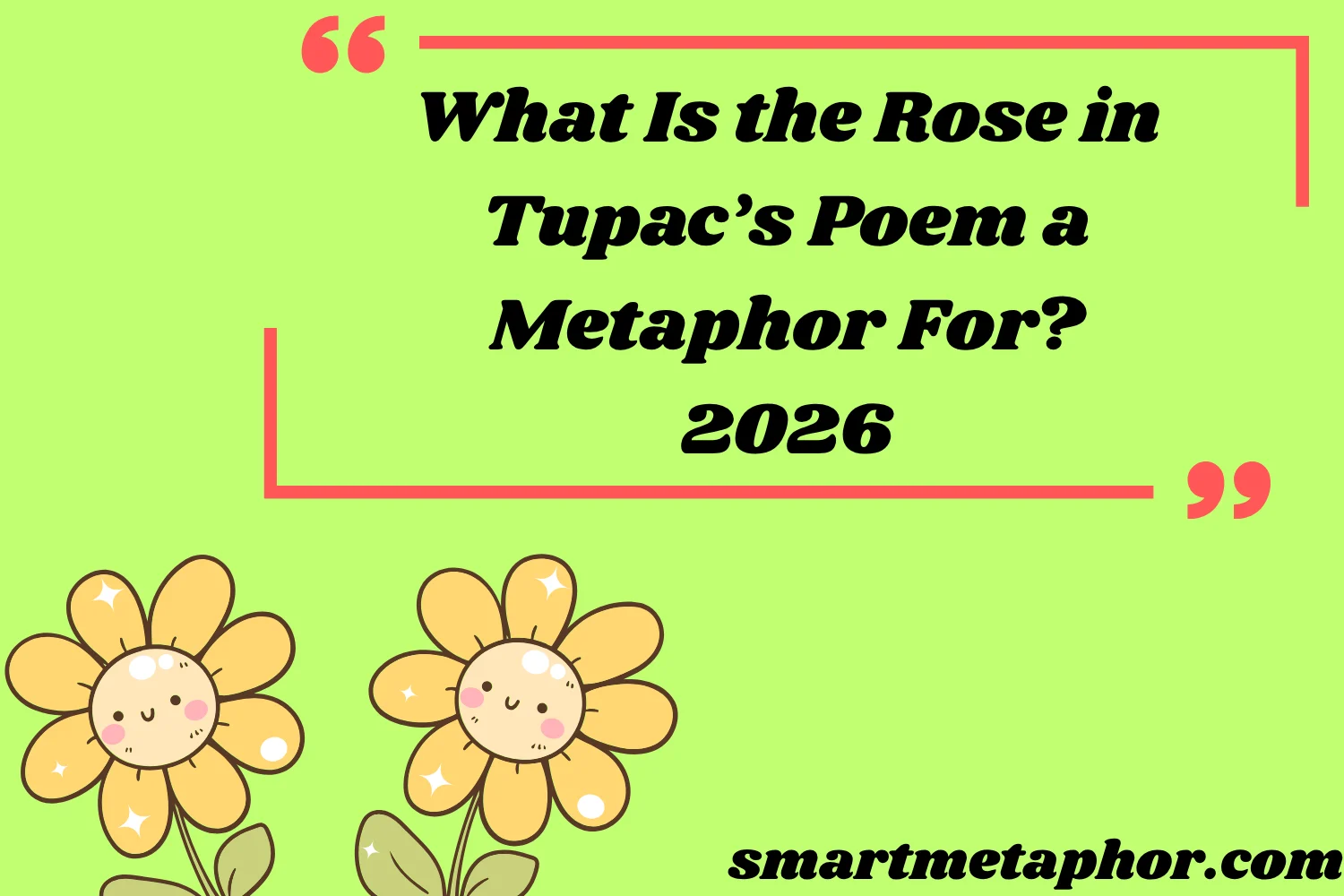 What Is the Rose in Tupac’s Poem a Metaphor For?