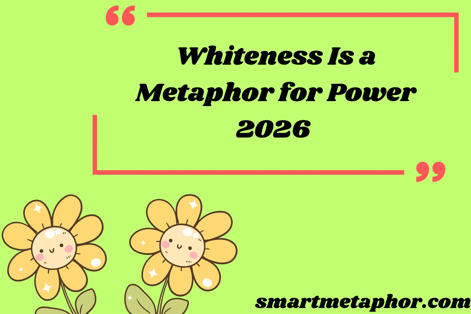 Whiteness Is a Metaphor for Power