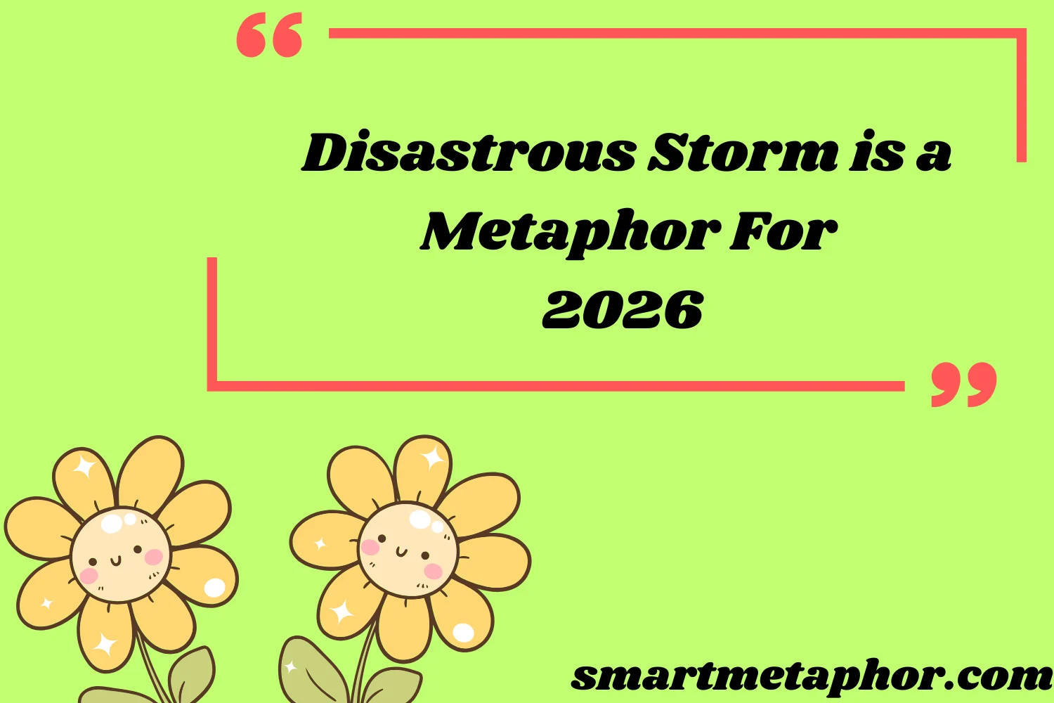 Disastrous Storm is a Metaphor For