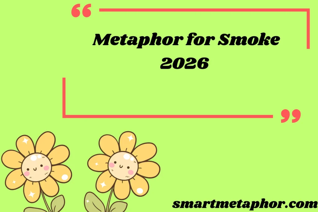 Metaphor for Smoke