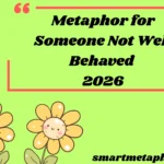 Metaphor for Someone Not Well Behaved