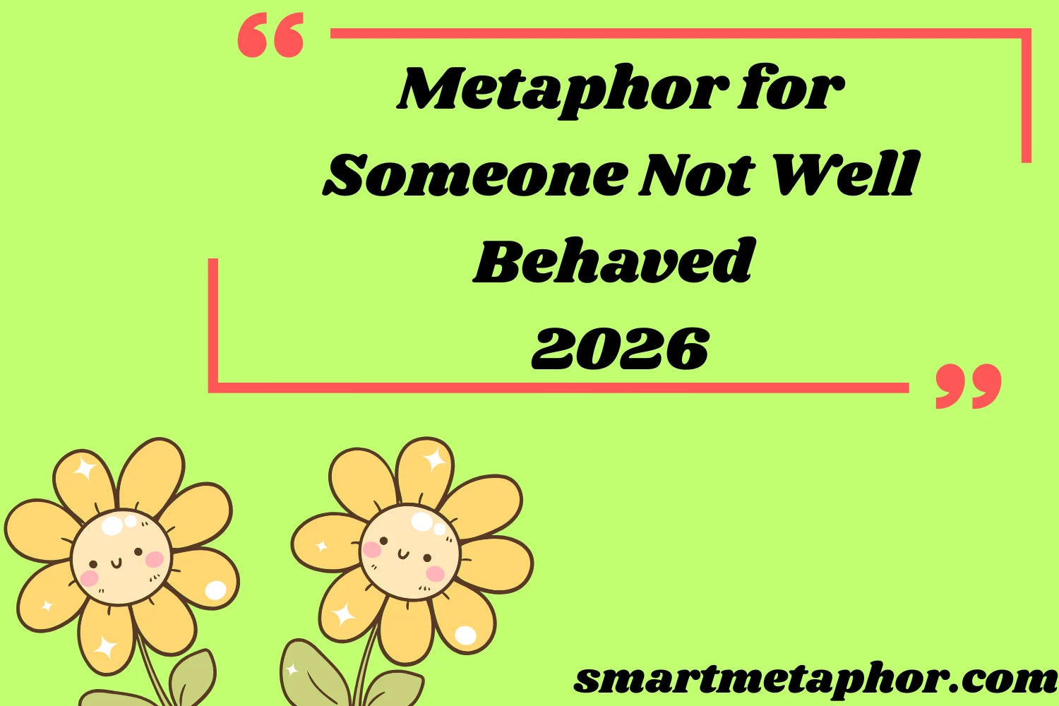 Metaphor for Someone Not Well Behaved