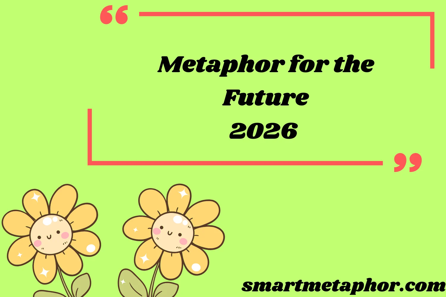 Metaphor for the Future