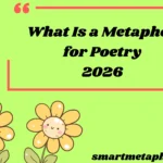 What Is a Metaphor for Poetry