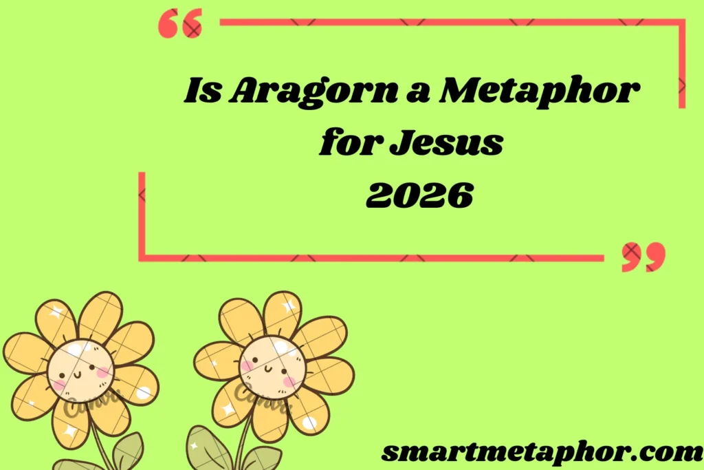 Is Aragorn a Metaphor for Jesus