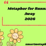 Metaphor for Running Away