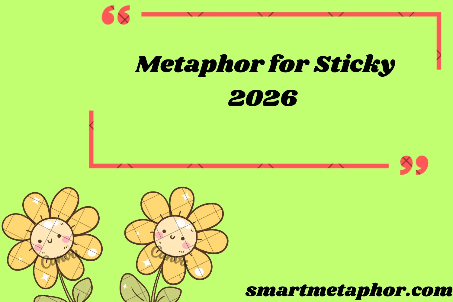 Metaphor for Sticky